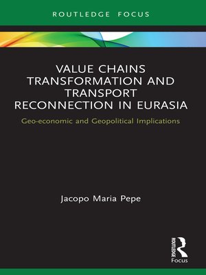 cover image of Value Chains Transformation and Transport Reconnection in Eurasia